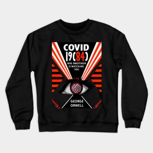 Covid 19(84) Big Brother T-shirt Crewneck Sweatshirt